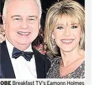  ??  ?? OBE Breakfast TV’s Eamonn Holmes