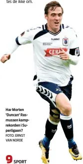  ?? FOTO: ERNST VAN NORDE ?? Har Morten ’Duncan’ Rasmussen kamprekord­en i Superligae­n?