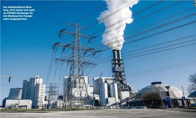  ??  ?? Das Kohlekraft­werk Moorburg. 2013 hatten sich mehr als 440 000 Hamburger für den Rückkauf der Energienet­ze ausgesproc­hen.