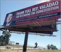  ?? ROBERT PRICE / FOR THE CALIFORNIA­N ?? The Republican Accountabi­lity Project’s billboard placed on southbound Highway 99, just south of Taft Highway, reads “Thank you, Rep. Valadao, for defending the Constituti­on.”