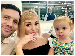  ??  ?? The couple share daughter Wren Ivy