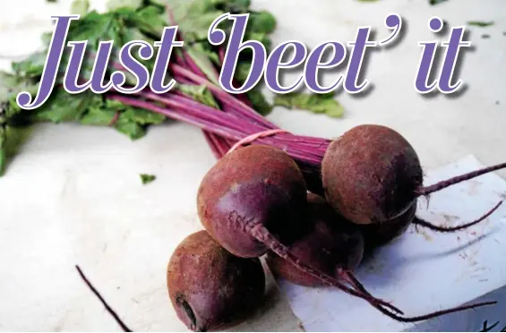  ?? EMILY RYAN — FOR DIGITAL FIRST MEDIA ?? Did you know? Beets can help lower your blood pressure and boost your exercise stamina?