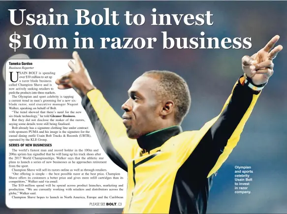  ??  ?? SERIES OF NEW BUSINESSES SEPTEMBER 25, 2016 Olympian and sports celebrity Usain Bolt to invest in razor company.
