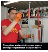  ??  ?? Clean, primer, paint are the three main stages of painting a component such as this anti-roll bar.