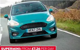  ??  ?? SUPERMINI: FROM £7.26 PER DAY