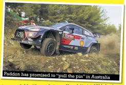  ??  ?? Paddon has promised to “pull the pin” in Australia