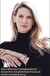 ??  ?? Sarah Willersdor­f, managing director and partner, and global head of luxury at Boston Consulting Group.