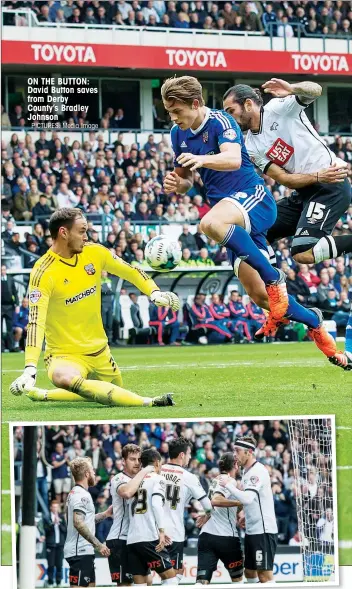  ?? PICTURES: Media Image ?? ON THE BUTTON: David Button saves from Derby County’s Bradley Johnson
GOAL PLAY: Derby County’s Chris Martin celebrates scoring his goal