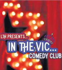  ??  ?? In The Vic Comedy Club will take place in the Victoria Room at Loughborou­gh Town Hall.