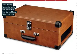  ??  ?? The Crosley Keepsake looks like a suitcase, but it won’t keep your vinyl safe