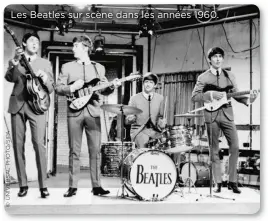  ??  ?? Les Beatles sur scène dans les années 1960.