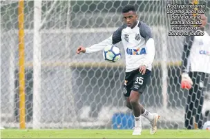  ?? Guilherme Dionízio/Estadão Conteúdo ?? Rodrygo retorna ao time após ser desfalque na última rodada em razão de dores no joelho