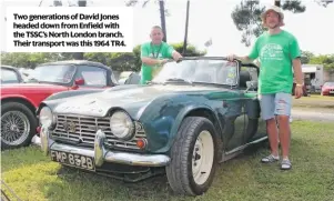  ??  ?? Two generation­s of David Jones headed down from Enfield with the TSSC’s North London branch. Their transport was this 1964 TR4.