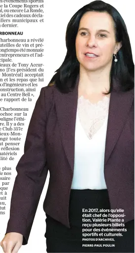  ?? PHOTOS D’ARCHIVES, PIERRE-PAUL POULIN ?? En 2017, alors qu’elle était chef de l’opposition, Valérie Plante a reçu plusieurs billets pour des événements sportifs et culturels.