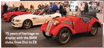  ?? ?? 75 years of heritage on display with the BMW clubs, from Dixi to Z8