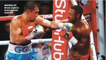  ?? Photos: ACTION IMAGES ?? MOVING UP: Brook [right] is brave against Golovkin