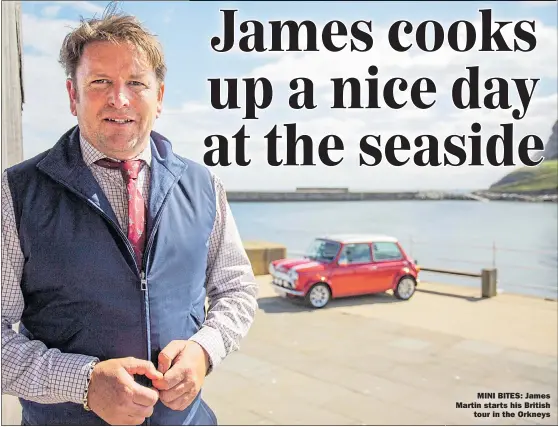  ??  ?? MINI BITES: James Martin starts his British tour in the Orkneys