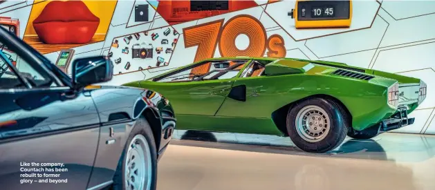  ??  ?? Like the company, Countach has been rebuilt to former glory – and beyond