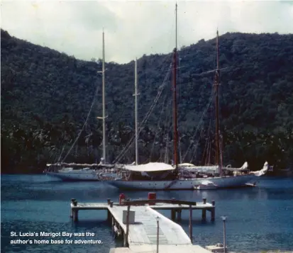  ??  ?? St. Lucia’s Marigot Bay was the author’s home base for adventure.