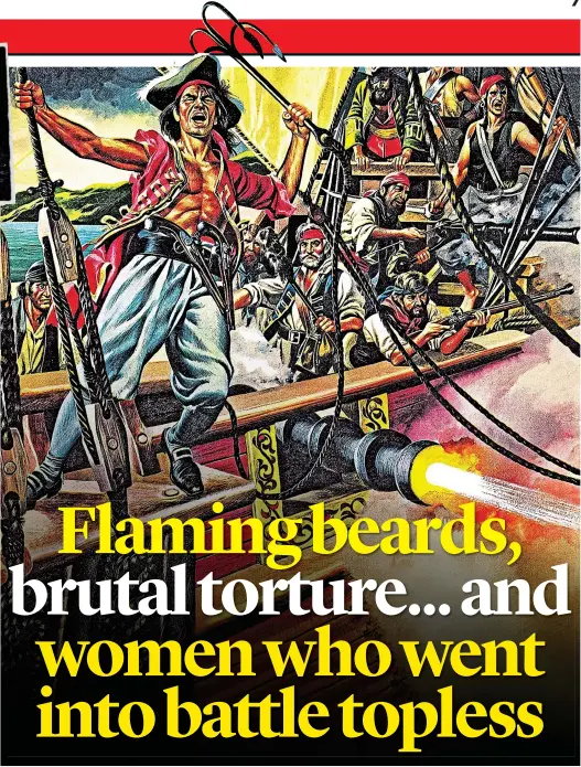  ?? ?? WEIRDLY ROMANTIC: Men Of The Jolly Roger by Ron Embleton, above. Left: Keira Knightley and Johnny Depp in Pirates Of
The Caribbean: The Curse Of The Black Pearl