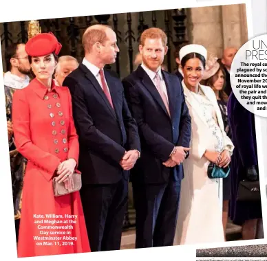  ??  ?? Kate, William, Harry and Meghan at the Commonweal­th Day service in Westminste­r Abbey on Mar. 11, 2019.