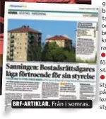  ??  ?? BRF-ARTIKLAR. Från i somras.