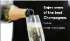  ?? Picture: 123RF/STOCKING ?? Enjoy some of the best Champagnes.