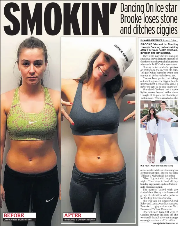  ??  ?? BEFORE
Corrie actress Brooke Vincent
AFTER
The star did a 12-week challenge