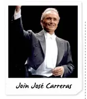  ??  ?? Join José Carreras