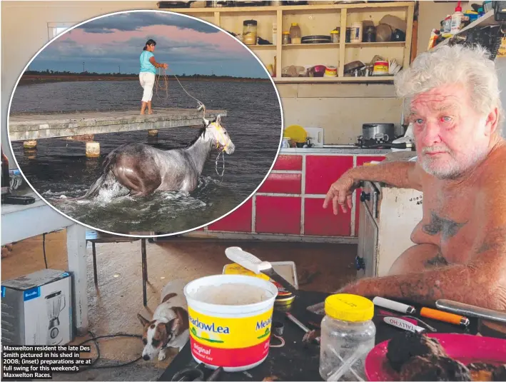  ?? ?? Maxwelton resident the late Des Smith pictured in his shed in 2008; (inset) preparatio­ns are at full swing for this weekend’s Maxwelton Races.