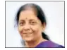  ??  ?? Nirmala Sitharaman