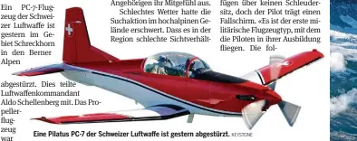  ?? KEYSTONE ?? Eine Pilatus PC-7 der Schweizer Luftwaffe ist gestern abgestürzt.