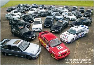  ??  ?? It’s not often you get this many RS500s all together!