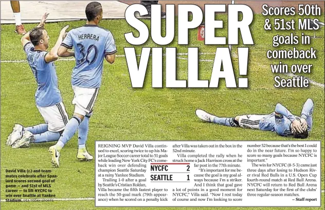  ?? USA TODAY SPORTS ?? David Villa (r.) and teammates celebrate after Spaniard scores second goal of game — and 51st of MLS career — to lift NYCFC to win over Seattle at Yankee Stadium.