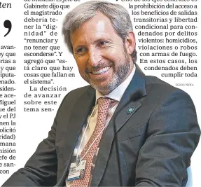  ?? CEDOC PERFIL ?? MINISTRO. Frigerio tiene la orden de negociar con el FpV y el PJ Federal.