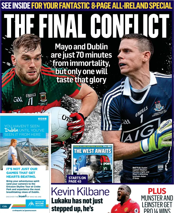  ??  ?? BATTLE: Dublin captain Stephen Cluxton (right) and Mayo’s attacking lynchpin Aidan O’Shea