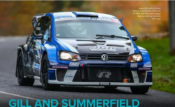  ??  ?? Jason Gill and co-driver Nicole Summerfiel­d (VW Polo R 4WD) won this year’s Targa Rotorua after an eventful two days