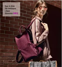  ??  ?? Sac à dos de velours chez Simons 89 $