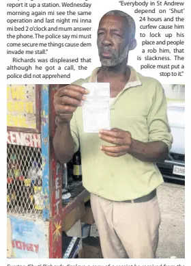 ?? PHOTO BY ANDRÉ WILLIAMS ?? Everton ‘Shut’ Richards displays a copy of a receipt he received from the Constant Spring police after reporting at least three break-ins at his stall on Mannings Hill Road in St Andrew.