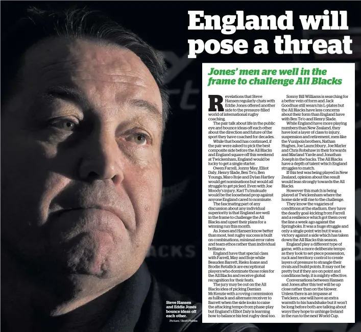  ?? Picture / Brett Phibbs ?? Steve Hansen and Eddie Jones bounce ideas off each other.