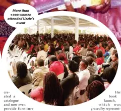  ??  ?? More than 1 000 women attended Uzzie’s event