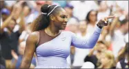  ?? Carolyn Kaster / Associated Press ?? Serena Williams reacts after defeating Kaia Kanepi during the fourth round of the U.S. Open on Sunday.