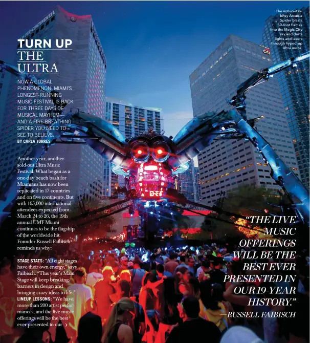  ??  ?? The not-so-itsyitsy Arcadia Spider lasts 5M-foot flames into the Magic City sky and darts lights and lasers through hyped-up rltra mo s.