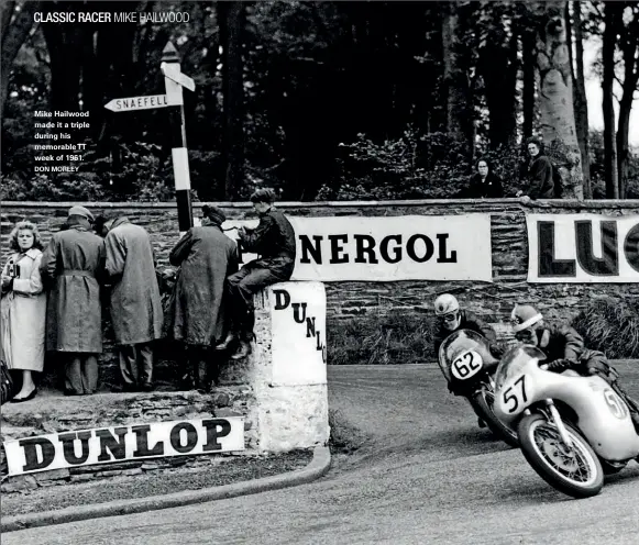  ?? DON MORLEY ?? Mike Hailwood made it a triple during his memorable TT week of 1961.