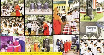  ??  ?? Donation of water tanks and distributi­ng good habit books for the school children.