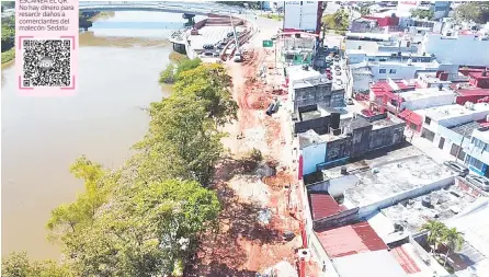  ?? ?? ESCANEA EL QR. No hay dinero para resarcir daños a comerciant­es del malecón: Sedatu • La obra de remodelaci­ón del malecón mantiene a 400 comerciant­es sin ingresos y ahora Sedatu les niega apoyo.