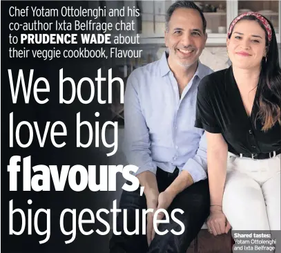  ??  ?? Shared tastes: Yotam Ottolenghi and Ixta Belfrage