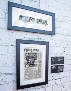  ?? AP PHOTO ?? This undated image released by the Rock & Roll Hall of Fame shows the original logo, top, and the first issue of Rolling Stone magazine, part of an anniversar­y exhibit at the Rock & Roll Hall of Fame and Museum in Cleveland, Ohio. A three-floor...