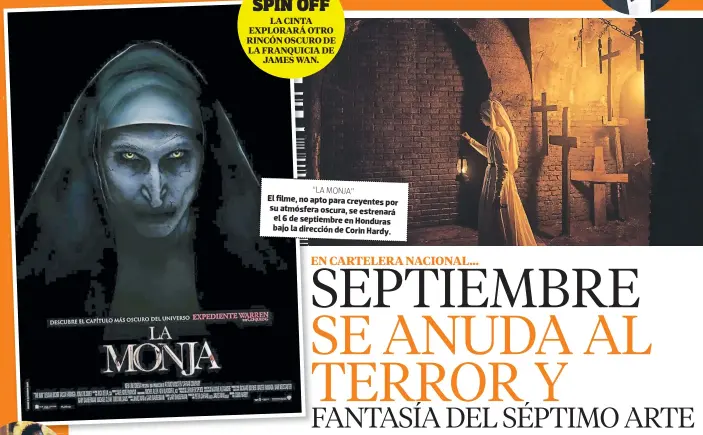  ??  ?? “LA MONJA” El filme, no apto para creyentes por su atmósfera oscura, se estrenará el 6 de septiembre en Honduras bajo la dirección de Corin Hardy.