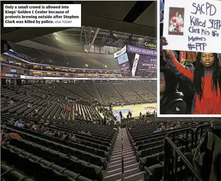  ?? USA TODAY ?? Only a small crowd is allowed into Kings’ Golden 1 Center because of protests brewing outside after Stephon Clark was killed by police.